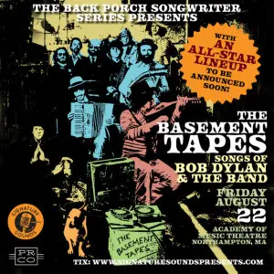 Back Porch Songwriters series presents the Basement Tapes songs of Bob Dylan & The Band