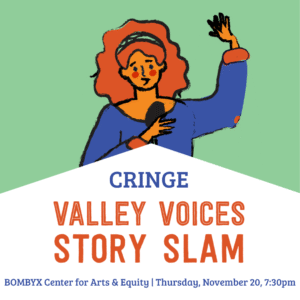 Valley Voices Story Slam: Cringe