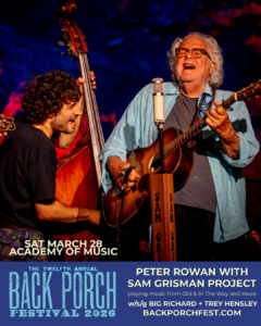 Peter Rowan with Sam Grisman Project playing music from Old & In The Way and more! @ Back Porch Festival