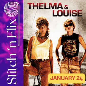 Stitch 'n Flix Series: Thelma and Louise