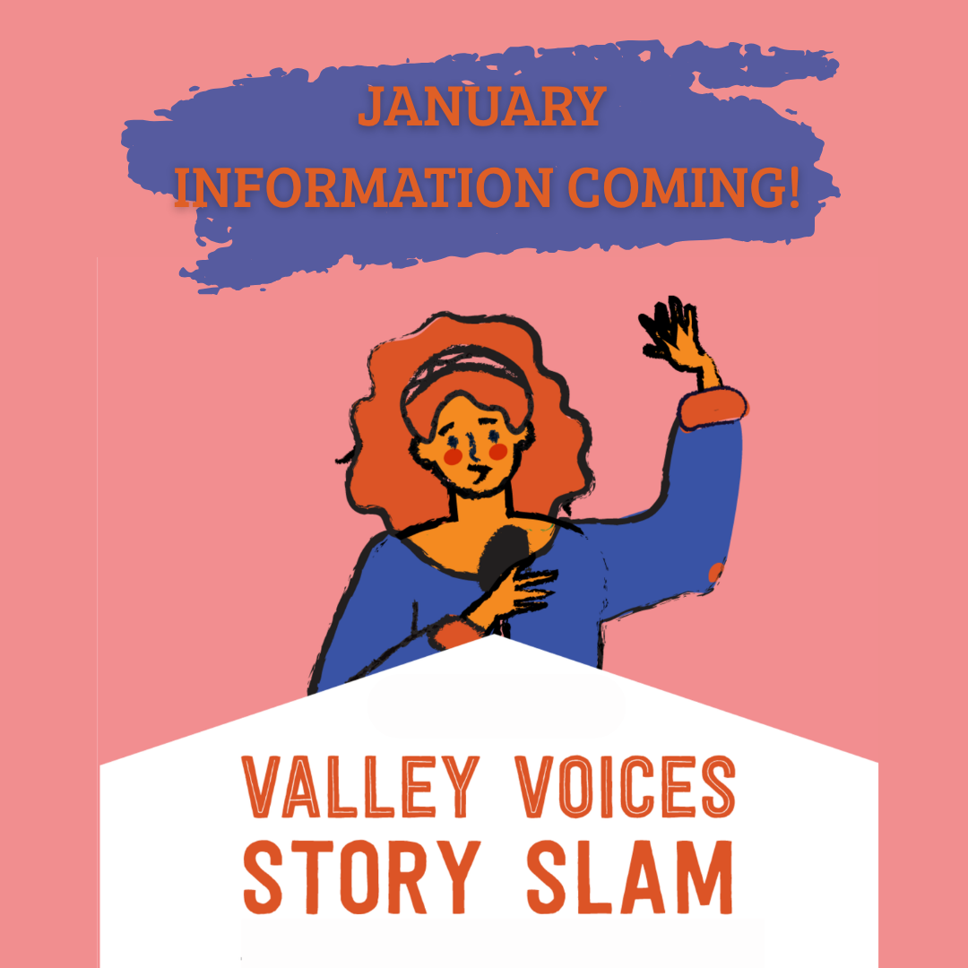 A colorful illustration of a woman with curly red hair and a blue top, holding a microphone and waving. Text above reads "JANUARY INFORMATION COMING!" and a banner at the bottom says "VALLEY VOICES STORY SLAM."