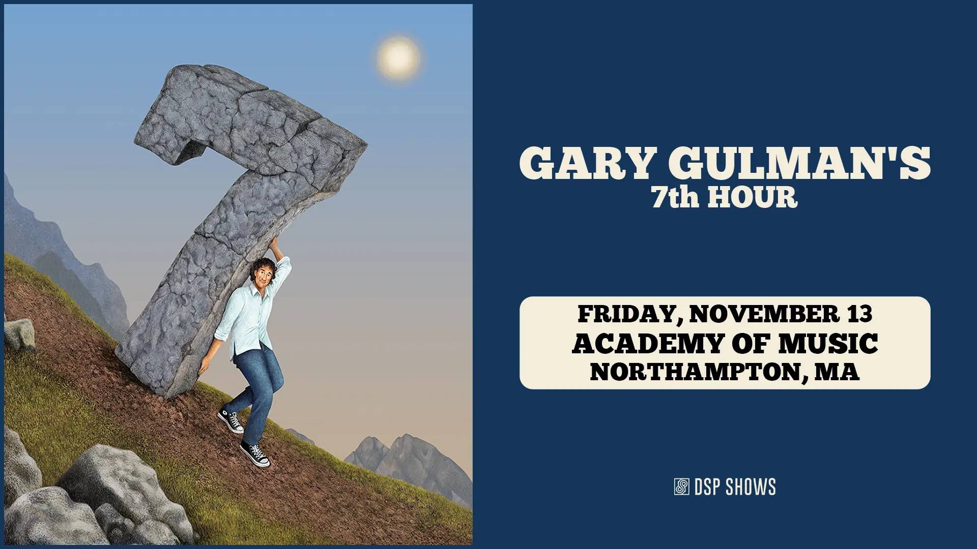 Promotional poster for Gary Gulman's "7th Hour," featuring a large stone "7" being lifted by a man in a light blue shirt, with rolling green hills and a sun in the background.
