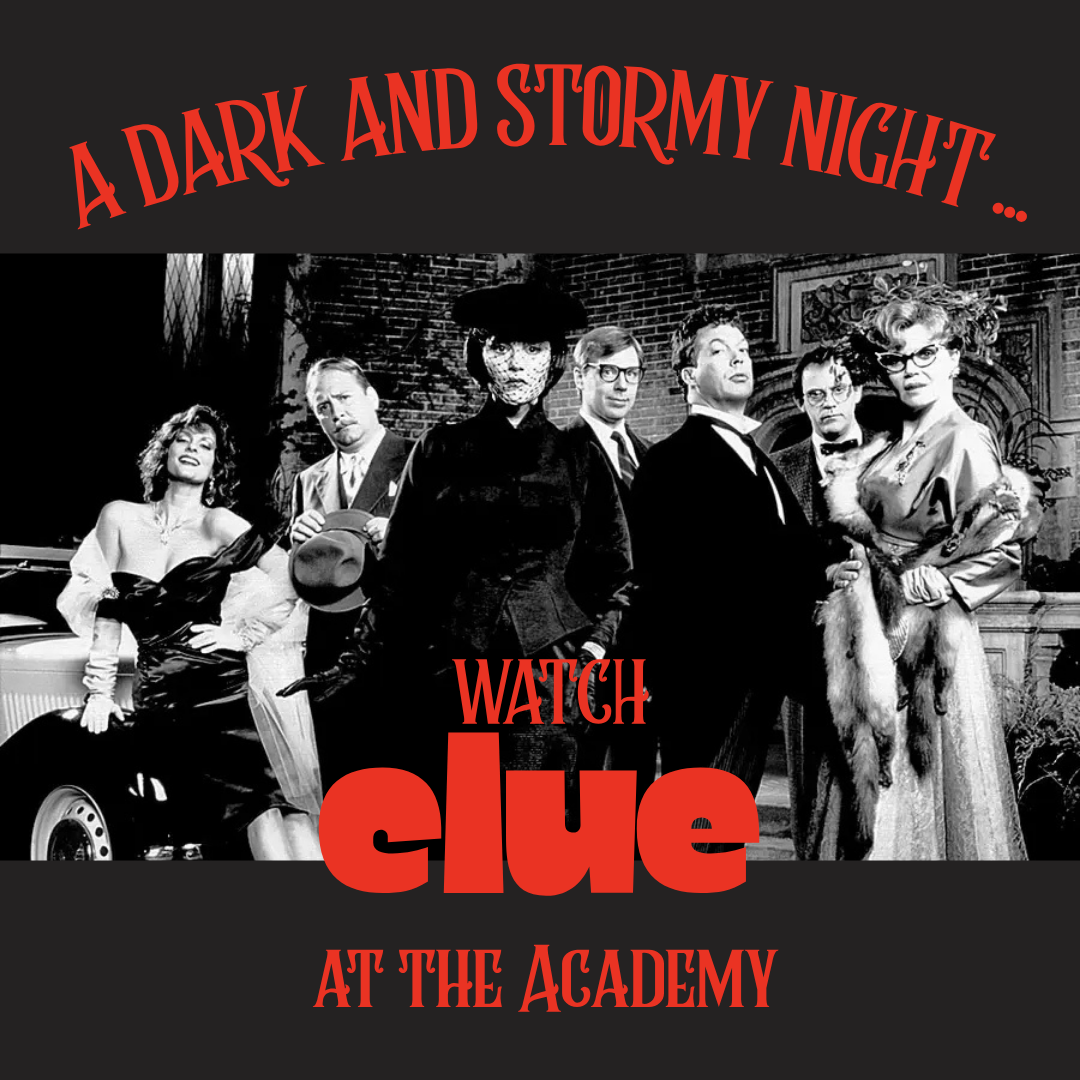 Poster for “clue” featuring a black-and-white group portrait, with red text reading “A DARK AND STORMY NIGHT ... AT THE ACADEMY.”