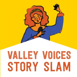 Valley Voices Story Slam: Valley Folklore